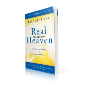 Real Message From Heaven 2 by Faye Aldridge