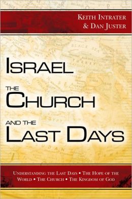 Israel the church and the last days