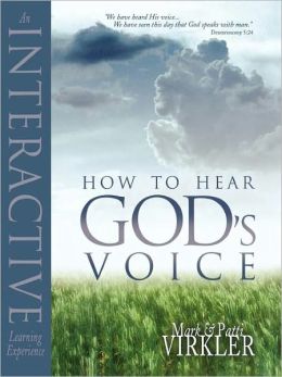 How to Hear God's Voice by Mark Virkler