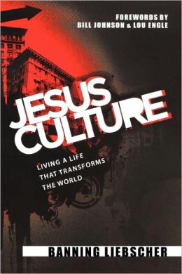 Jesus Culture by Banning Liebscher