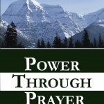 Power Through Prayer by Edward M Bounds