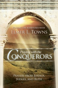 Praying with Conquerors by Elmer Towns