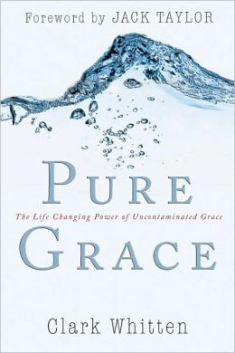 Pure Grace by Clark Whitten