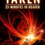 Taken 25 Minutes in Heaven by Luis Lopez