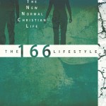 The 166 Lifestyle the New Normal Christian Life by Marc Lawson