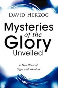 Mysteries of the Glory Unveiled by David Herzog