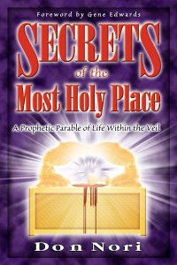 Secrets of the Most Holy Place by Don Nori Sr