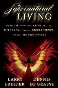 Supernatural Living by Larry Kreider