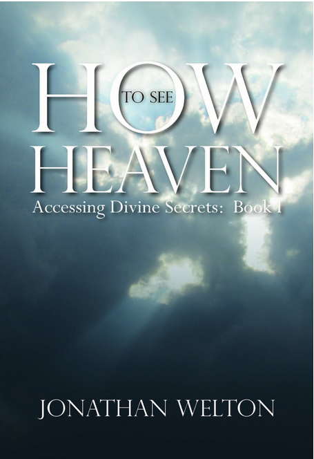 How To See Heaven (Book 1)